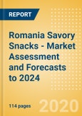 Romania Savory Snacks - Market Assessment and Forecasts to 2024- Product Image
