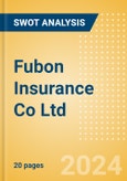 Fubon Insurance Co Ltd - Strategic SWOT Analysis Review- Product Image