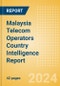 Malaysia Telecom Operators Country Intelligence Report - Product Image