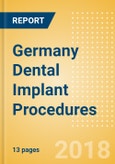 Germany Dental Implant Procedures Outlook to 2025- Product Image