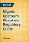 Nigeria Upstream Fiscal and Regulatory Guide - 2024 - Product Image