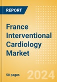 France Interventional Cardiology Market Outlook to 2033 - Coronary Stents, PTCA Balloon Catheters, Transcatheter Accessories and Others- Product Image