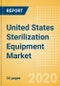United States Sterilization Equipment Market Outlook to 2025 - Chemical Sterilizers, Physical Sterilizers and Ultraviolet Sterilizers - Product Thumbnail Image