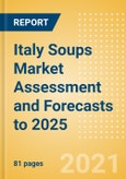 Italy Soups Market Assessment and Forecasts to 2025- Product Image