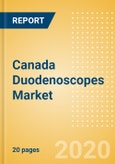 Canada Duodenoscopes Market Outlook to 2025 - Flexible Video Duodenoscopes- Product Image