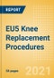 EU5 Knee Replacement Procedures Outlook to 2025 - Partial Knee Replacement Procedures, Primary Knee Replacement Procedures Revision and Knee Replacement Procedures - Product Thumbnail Image