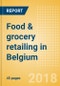 Food & grocery retailing in Belgium, Market Shares, Summary and Forecasts to 2022 - Product Thumbnail Image