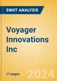 Voyager Innovations Inc - Strategic SWOT Analysis Review- Product Image