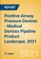Positive Airway Pressure Devices - Medical Devices Pipeline Product Landscape, 2021 - Product Thumbnail Image