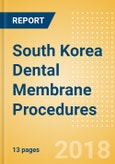 South Korea Dental Membrane Procedures Outlook to 2025- Product Image
