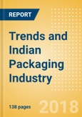 Trends and Opportunities in the Indian Packaging Industry: Analysis of changing packaging trends in the food, cosmetics & toiletries, beverages, and other industries- Product Image
