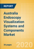 Australia Endoscopy Visualization Systems and Components Market Outlook to 2025 - Endoscopy Visualization System Components and Endoscopy Visualization Systems- Product Image