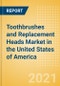 Toothbrushes and Replacement Heads (Oral Hygiene) Market in the United States of America - Outlook to 2024; Market Size, Growth and Forecast Analytics (updated with COVID-19 Impact) - Product Thumbnail Image