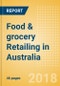 Food & grocery Retailing in Australia, Market Shares, Summary and Forecasts to 2022 - Product Thumbnail Image