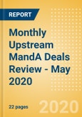 Monthly Upstream MandA Deals Review - May 2020- Product Image