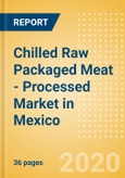 Chilled Raw Packaged Meat - Processed (Meat) Market in Mexico - Outlook to 2024: Market Size, Growth and Forecast Analytics (updated with COVID-19 Impact)- Product Image