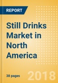 Still Drinks (Soft Drinks) Market in North America - Outlook to 2022: Market Size, Growth and Forecast Analytics- Product Image
