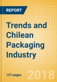 Trends and Opportunities in the Chilean Packaging Industry: Analysis of changing packaging trends in the Food, Cosmetics & Toiletries, Beverages, and Other Industries- Product Image