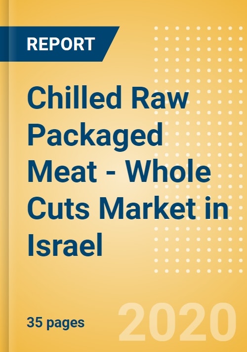 Chilled Raw Packaged Meat Whole Cuts (Meat) Market in Israel