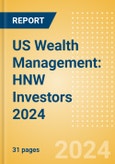 US Wealth Management: HNW Investors 2024- Product Image