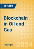 Blockchain in Oil and Gas - Thematic Research- Product Image