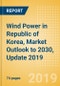 Wind Power in Republic of Korea, Market Outlook to 2030, Update 2019 - Capacity, Generation, Levelized Cost of Energy (LCOE), Investment Trends, Regulations and Company Profiles - Product Thumbnail Image
