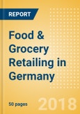 Food & Grocery Retailing in Germany, Market Shares, Summary and Forecasts to 2022- Product Image