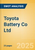 Toyota Battery Co Ltd - Strategic SWOT Analysis Review- Product Image