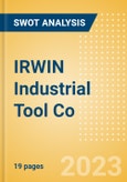 IRWIN Industrial Tool Co - Strategic SWOT Analysis Review- Product Image