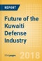 Future of the Kuwaiti Defense Industry - Market Attractiveness, Competitive Landscape and Forecasts to 2023 - Product Thumbnail Image