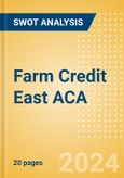 Farm Credit East ACA - Strategic SWOT Analysis Review- Product Image