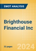 Brighthouse Financial Inc (BHF) - Financial and Strategic SWOT Analysis Review- Product Image