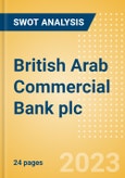 British Arab Commercial Bank plc - Strategic SWOT Analysis Review- Product Image