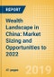 Wealth Landscape in China: Market Sizing and Opportunities to 2022 - Product Thumbnail Image