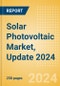 Solar Photovoltaic (PV) Market, Update 2024 - Global Market Outlook, Trends, and Key Country Analysis - Product Image