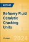 Refinery Fluid Catalytic Cracking Units (FCCU) Outlook to 2028 - Global Capacity and Capital Expenditure Outlook with Details of All Operating and Planned Fluid Catalytic Cracking Units - Product Thumbnail Image