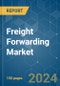 Freight Forwarding - Market Share Analysis, Industry Trends & Statistics, Growth Forecasts (2024 - 2029) - Product Image