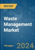 Waste Management - Market Share Analysis, Industry Trends & Statistics, Growth Forecasts (2024 - 2029)- Product Image