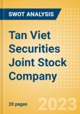 Tan Viet Securities Joint Stock Company - Strategic SWOT Analysis Review- Product Image