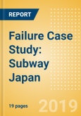 Failure Case Study: Subway Japan - Fast-food chain losing traction in Japan's competitive environment- Product Image