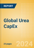 Global Urea Capacity and Capital Expenditure Outlook, 2024 -2030- Product Image