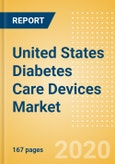 United States Diabetes Care Devices Market Outlook to 2025 - Glucose Monitoring and Insulin Delivery- Product Image