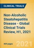 Non-Alcoholic Steatohepatitis (NASH) Disease - Global Clinical Trials Review, H1, 2021- Product Image