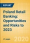 Poland Retail Banking: Opportunities and Risks to 2023 - Product Thumbnail Image