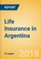 Strategic Market Intelligence: Life Insurance in Argentina - Key Trends and Opportunities to 2022 - Product Thumbnail Image