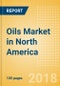 Oils (Oils and Fats) Market in North America - Outlook to 2022: Market Size, Growth and Forecast Analytics - Product Thumbnail Image