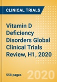Vitamin D Deficiency Disorders Global Clinical Trials Review, H1, 2020- Product Image