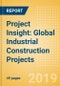 Project Insight: Global Industrial Construction Projects - Product Thumbnail Image