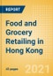 Food and Grocery Retailing in Hong Kong - Sector Overview, Market Size and Forecast to 2025 - Product Thumbnail Image