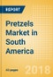 Pretzels (Savory Snacks) Market in South America - Outlook to 2022: Market Size, Growth and Forecast Analytics - Product Thumbnail Image